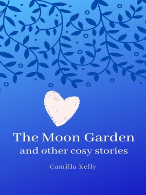 cover image of The Moon Garden and Other Cosy Stories